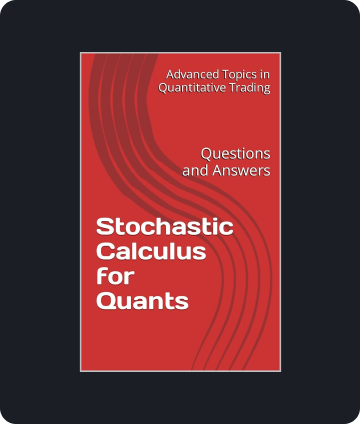 Stochastic Calculus for Quants_ Questions and Answers (Advanced Topics in Quantitative Trading).png